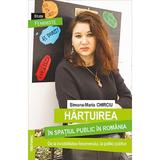 Hartuirea in spatiul public in Romania - Simona-Maria Chirciu, editura Tritonic