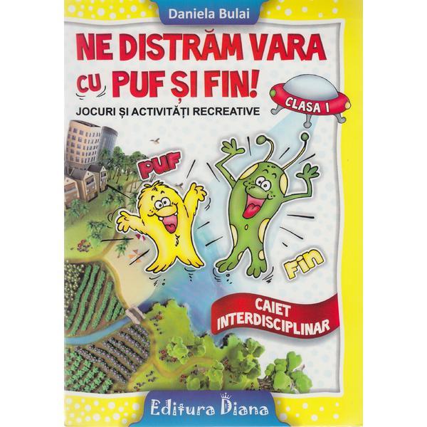 Ne distram vara cu Puf si Fin! - Clasa a 1-a - Daniela Bulai, editura Diana