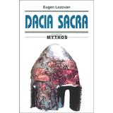 Dacia sacra - Eugen Lozovan, editura Saeculum I.o.