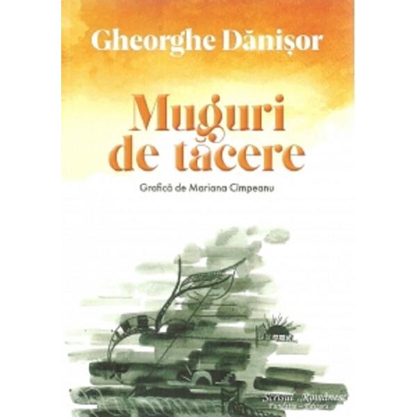 Muguri de tacere - Gheorghe Danisor, editura Scrisul Romanesc