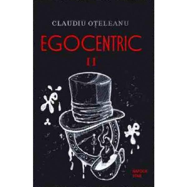 Egocentric. Vol.2 - Claudiu Oteleanu, editura Napoca Star