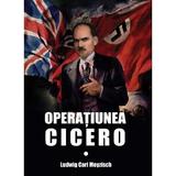 Operatiunea Cicero - Ludwig Carl Moyzisch, editura Miidecarti