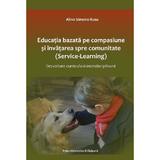 Educatie bazata pe compasiune si invatare spre comunitate - Alina Simona Rusu, editura Presa Universitara Clujeana