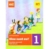 Cine sunt eu? Dezvoltare personala - Clasa 1 - Caiet - Doina-Olga Stefanescu, editura Grupul Editorial Art