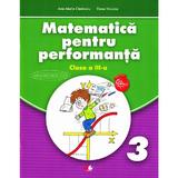 Matematica pentru performanta Clasa a 3- a - Ana-Maria Canavoiu, Elena Niculae, editura Litera