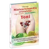 Minienciclopedia cristalelor regenerante, vindecatoare pentru yoni - Shakti Ananda