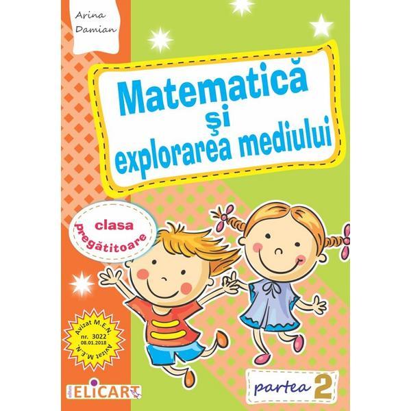 Matematica si explorarea mediului clasa pregatitoare partea 2 - Arina Damian