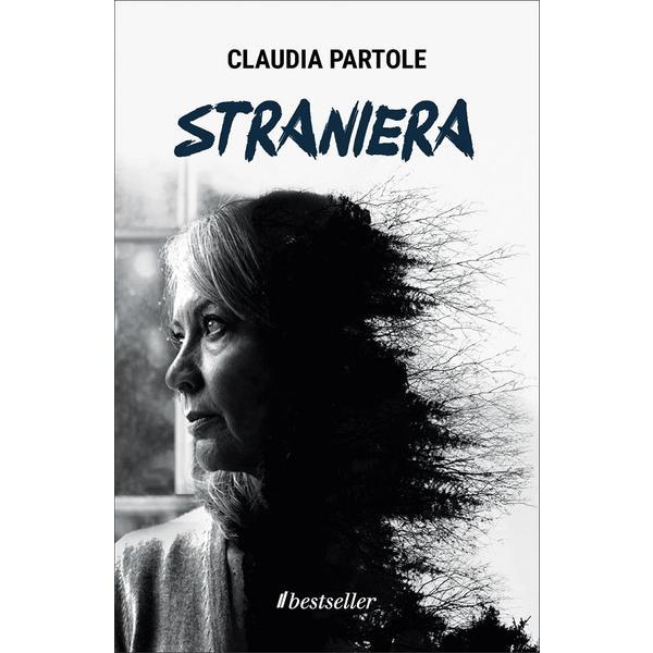 Straniera - Claudia Partole, editura Bestseller