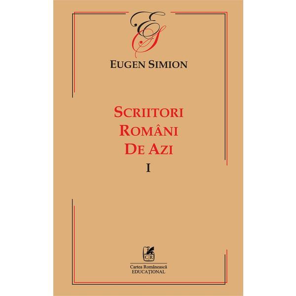 Scriitori romani de azi vol.1 - Eugen Simion