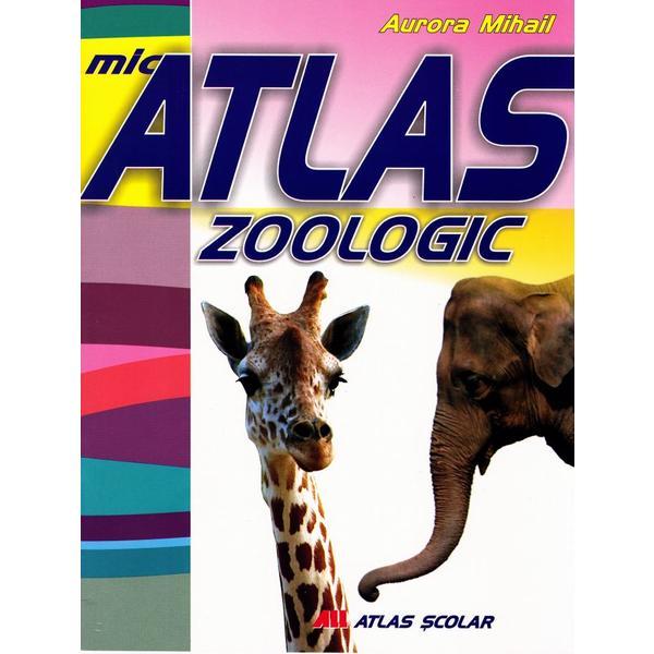 Mic atlas zoologic - Aurora Mihail, editura All