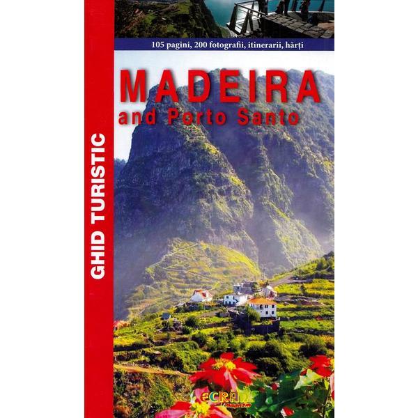 Madeira si Porto Santo - Ghid Turistic, editura Ecran Magazin