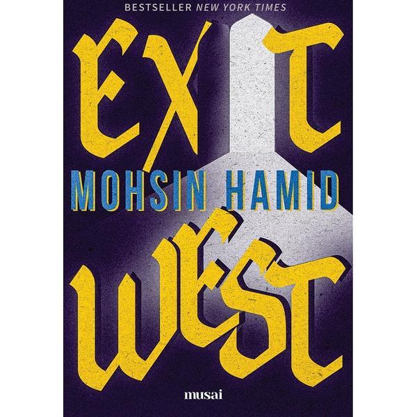 Grupul Editorial Art Exit West Mohsin Hamid, editura