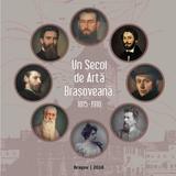 Un secol de arta brasoveana 1815-1918, editura Muzeul De Arta Brasov