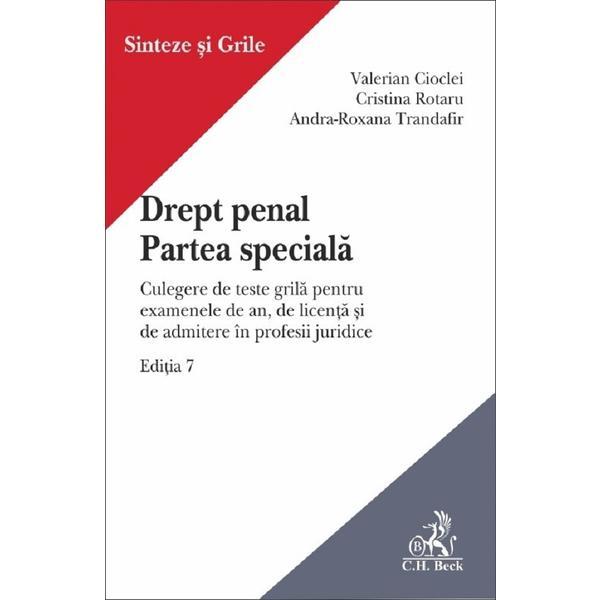 Drept penal. Partea speciala Ed.7 - Valerian Cioclei, Cristina Rotaru, editura C.h. Beck