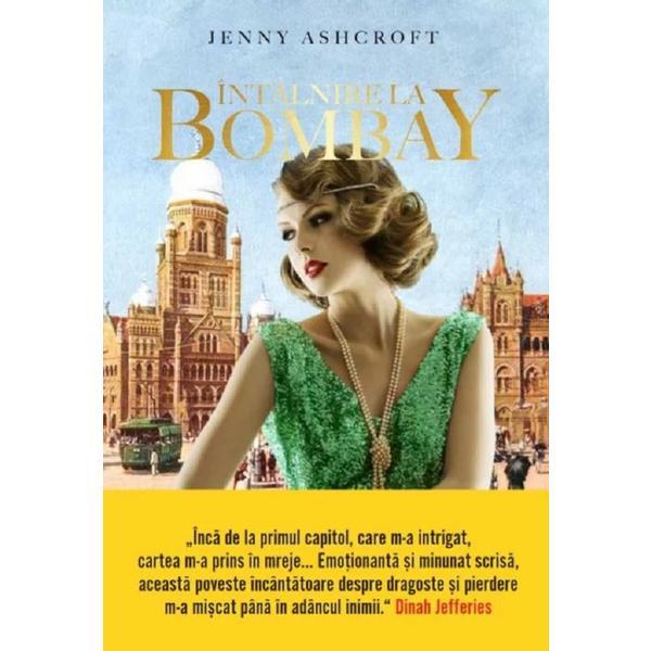 Intalnire la Bombay - Jenny Ashcroft, editura Litera
