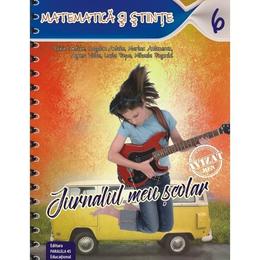 Jurnalul meu scolar Clasa a 6-a Matematica si Stiinte Ed.2 - Florin Antohe, editura Paralela 45