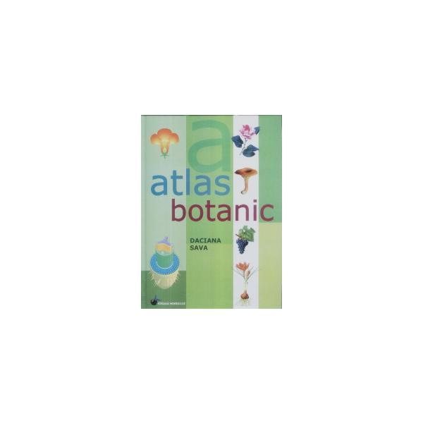 Atlas botanic - Daciana Sava, editura Steaua Nordului