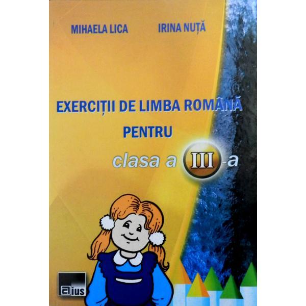Exercitii de limba romana pentru cls 3 - Mihaela Lica, Irina Nuta, editura Aius