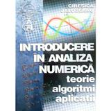 Introducere in analiza numerica. Teorie. Algoritmi. Aplicatii - Ciresica Jalobeanu, editura Albastra