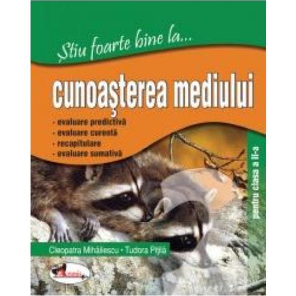 Stiu foarte bine la... Cunoasterea mediului cls 2 - Tudora Pitila, Cleopatra Mihailescu, editura Aramis