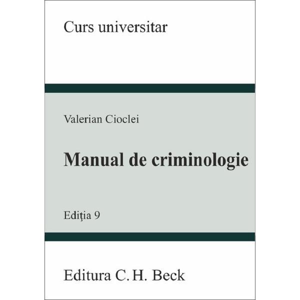 Manual de criminologie Ed.9 - Valerian Cioclei, editura C.h. Beck
