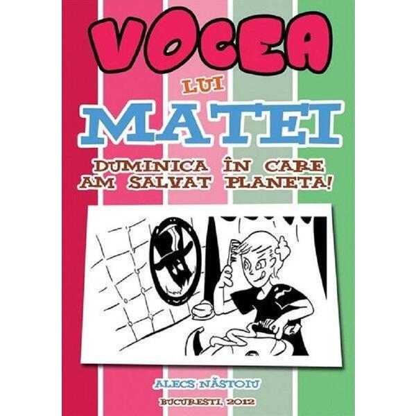 Vocea lui Matei - Alecs Nastoiu, editura Green Art Tour