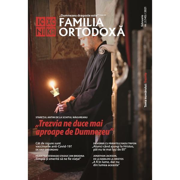 Familia Ortodoxa Nr.2 (145) Februarie 2021