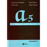 Matematica cls 5 Semestrul 1 Auxiliar - Cainiceanu Gheorghe, Fianu Mircea, editura Gil