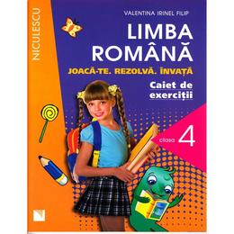 Romana clasa 4. Caiet de exercitii - Valentina Irinel Filip, editura Niculescu