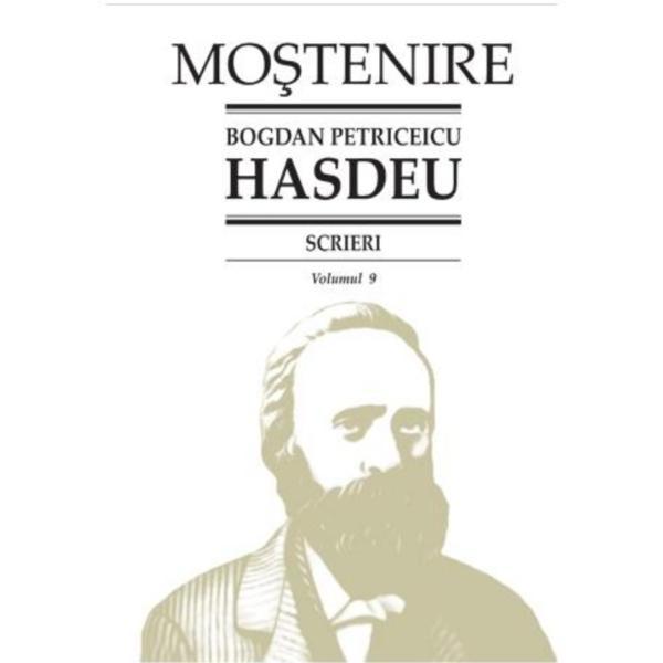 Scrieri Vol.9 - Bogdan Petriceicu Hasdeu, editura Stiinta