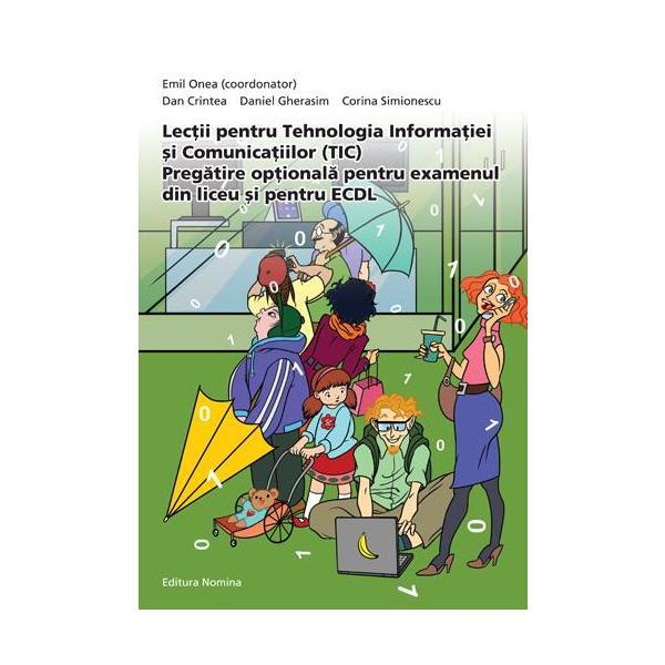 Lectii pentru tehnologia informatiei si comunicatiilor (Tic) - Emil Onea, editura Nomina