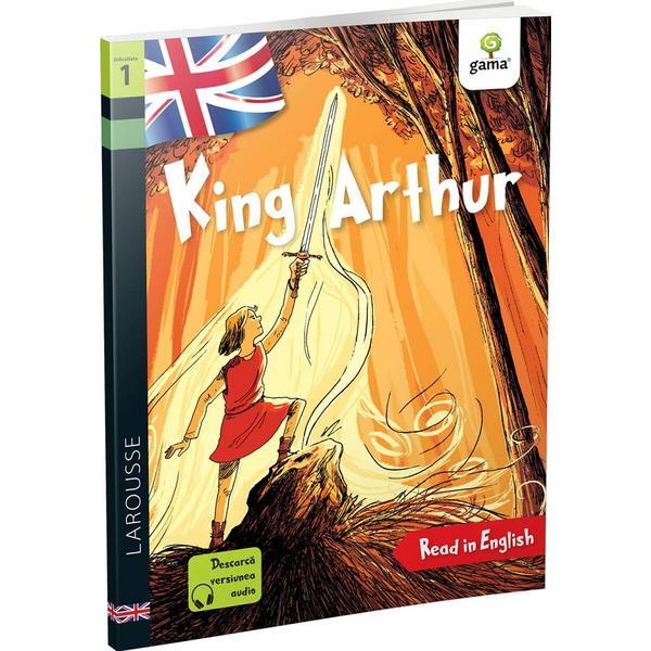 King Arthur - Benjamin Strickler, editura Gama