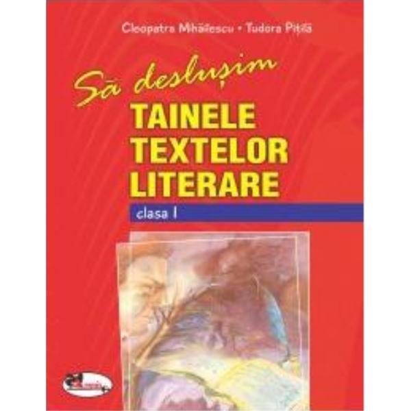 Sa deslusim tainele textelor literare clasa 1 - Cleopatra Mihailescu, Tudora Pitila, editura Aramis