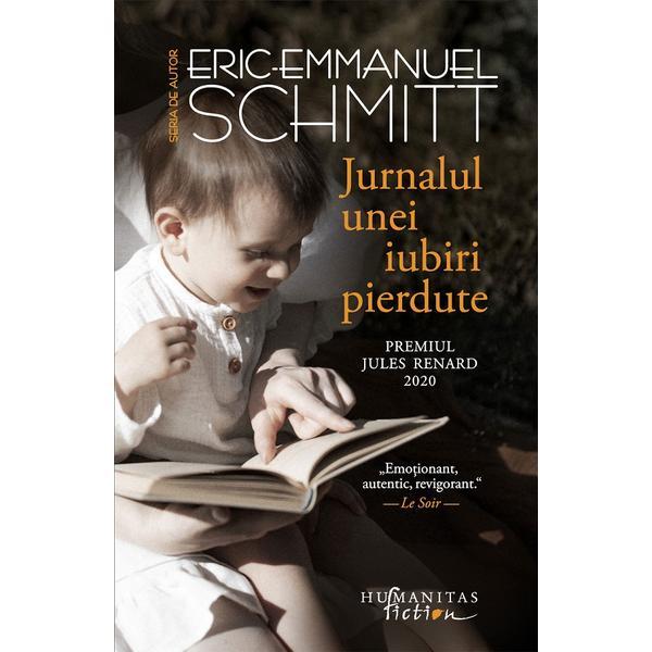 Jurnalul unei iubiri pierdute - Eric-Emmanuel Schmitt, editura Humanitas