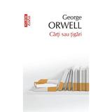 Carti sau tigari - George Orwell, editura Polirom