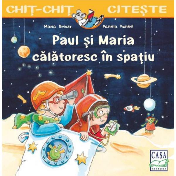 Paul si Maria calatoresc in spatiu - Maria Breuer, editura Casa