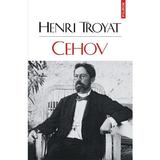 Cehov - Henri Troyat, editura Polirom