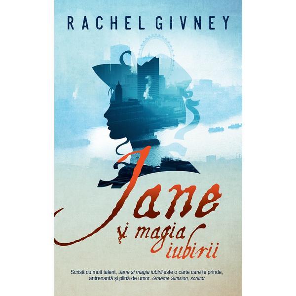 Jane si magia iubirii - Rachel Givney, editura Rao