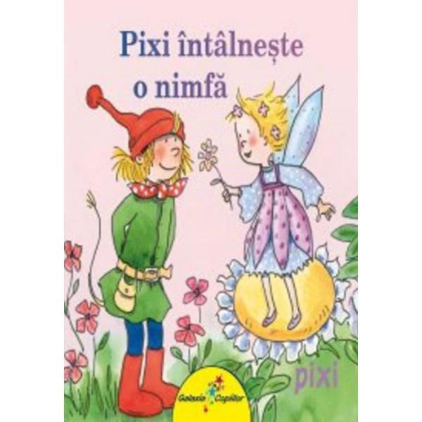 Pixi intalneste o nimfa, editura Galaxia Copiilor