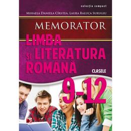 Memorator romana clasa 9-12 - Mihaela Daniela Cirstea, editura Paralela 45