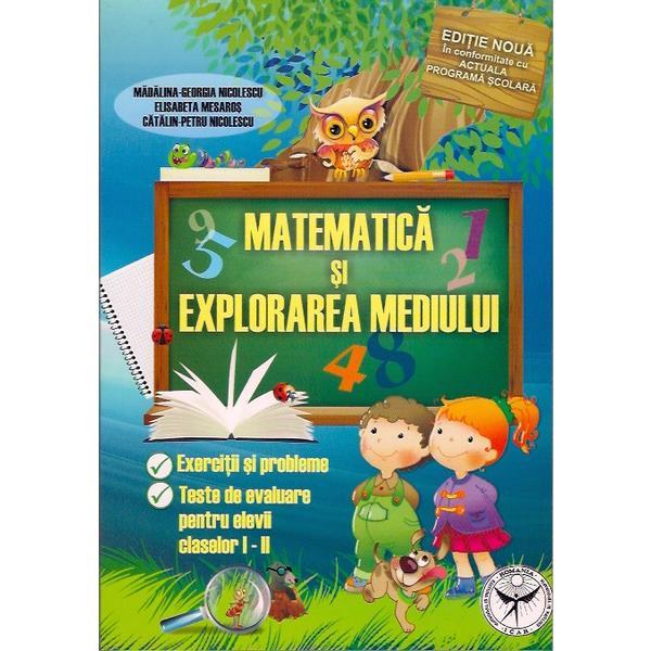 Matematica Si Explorarea Mediului Cls 1 Si 2 - Madalina-Georgia Nicolescu, editura Icar