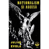 Nationalism si asceza - Julius Evola, editura Fronde