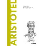 Descopera filosofia. Aristotel - P. Ruiz Trujillo, editura Litera