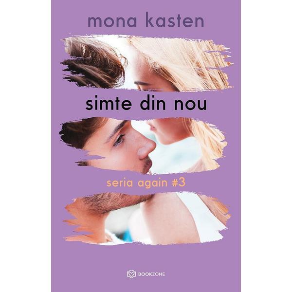 Simte din nou (seria again vol. 3) - Mona Kasten