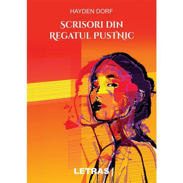 Scrisori din regatul pustnic - Hayden Dorf, Editura Letras