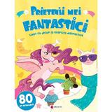 Prietenii mei fantastici - caiet cu jocuri si exercitii distractive