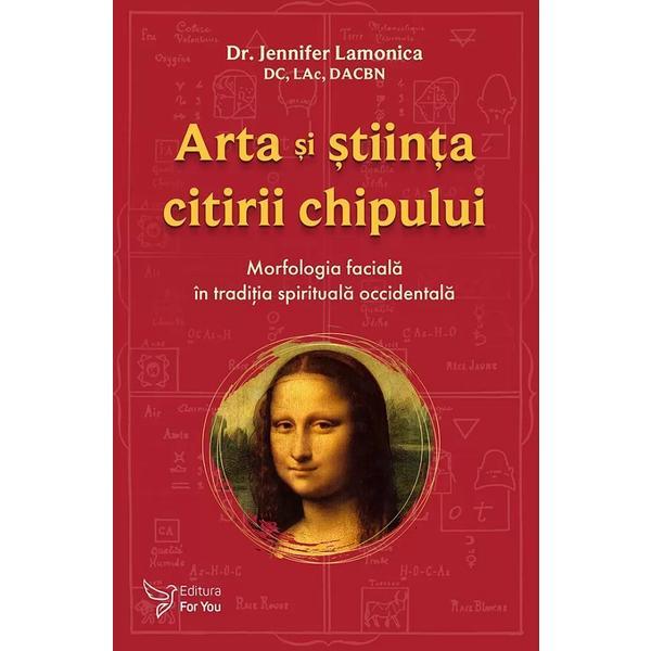 Arta si stiinta citirii chipului - Jennifer Lamonica, editura For You