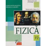 Fizica Cls 11 F2 - Constantin Mantea, Mihaela Garabet, editura All