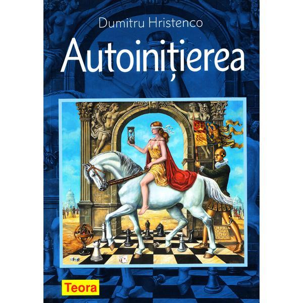 Autoinitierea - Dumitru Hristenco, editura Teora