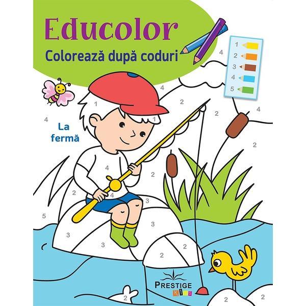 Educolor: La ferma. Coloreaza dupa coduri, editura Prestige